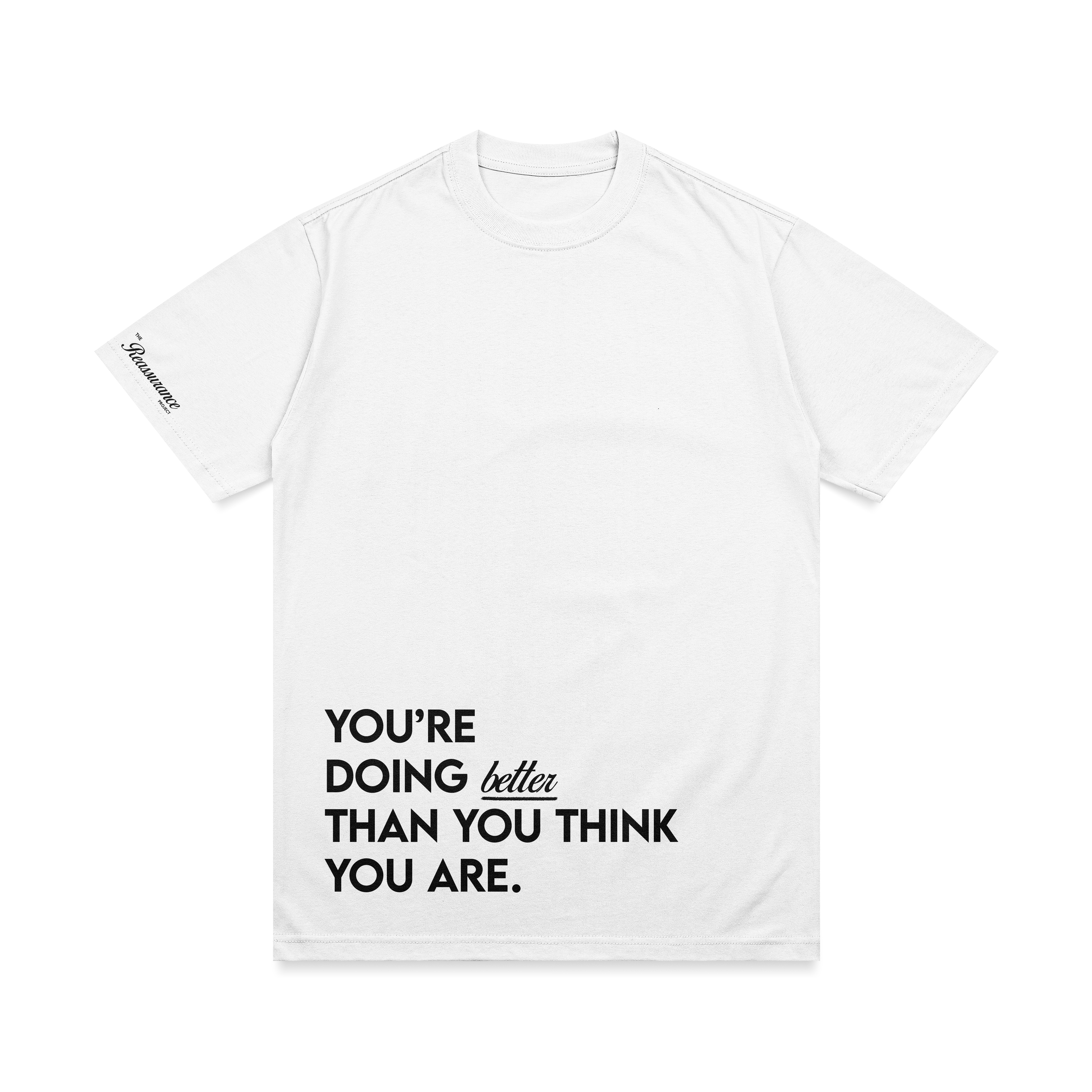 BETTER THAN YOU THINK T-SHIRT